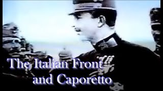 The Italian Front and Caporetto  WW1 Documentary [upl. by Egiap459]