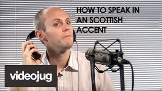 How To Speak With A Scottish Accent [upl. by Ki210]