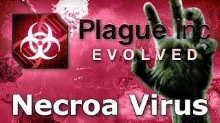 Plague Inc Evolved  Necroa Virus Walkthrough Mega Brutal [upl. by Kelly]