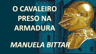 O CAVALEIRO PRESO NA ARMADURA Um retrato humano Comentários filosóficos sobre o famoso livro [upl. by Elene]