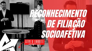 DIREITO DE FAMÍLIA Reconhecimento de filiação socioafetiva [upl. by Notecnirp]