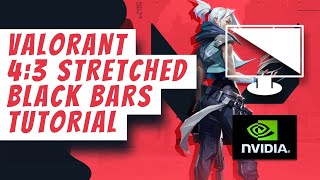 Valorant  43 Stretched and Black Bars Tutorial NVIDIA Only [upl. by Pearce691]