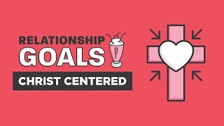 Relationship Goals Part 1  ChristCentered  Craig Groeschel [upl. by Sandra]