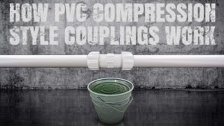 How PVC Compression Style Couplings Work [upl. by Osicnarf]