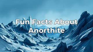 Fun Facts About Anorthite [upl. by Enahsal]