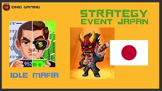 Idle Mafia  Event Japan Strategy 2022 [upl. by Aliel]