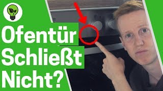 Backofentür schließt nicht richtig ✅ULTIMATIVE ANLEITUNG Herd Tür amp Backofen Scharniere einstellen [upl. by Vorster]