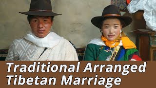 Arranged Marriage in Tibet Village with Tibetan Traditional Wedding Ceremony Full Documentary [upl. by Akenaj]