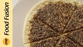 Zaatar Manakish Recipe By Food Fusion [upl. by Nayek]