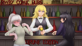 RWBY Comic Dubs 4  DRNK Edition [upl. by Anonyw]