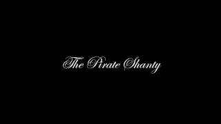 The Pirate Shanty [upl. by Kally747]