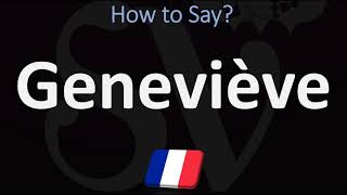 How to Pronounce Geneviève FRENCH [upl. by Rinna]