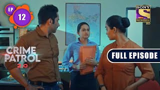 Halaahal  Crime Patrol 20  Ep 12  Full Episode  20 March 2022 [upl. by Sirapal423]