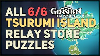 All 6 Tsurumi Island Relay Stone Puzzles Genshin Impact [upl. by Charbonneau]