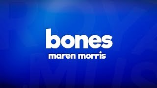 Maren Morris  The Bones Lyrics [upl. by Ahsha949]