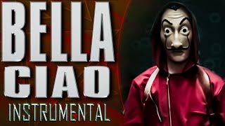 Bella Ciao INSTRUMENTAL La Casa De Papel  بيلا تشاو  لا كاسا دي بابيل [upl. by Enaud]