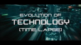 Evolution of Technology Time Lapse [upl. by Tarrant]