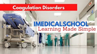 Medical School  Coagulation Disorders [upl. by Hawley598]