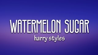 Harry Styles  Watermelon Sugar Lyrics [upl. by Vashti223]