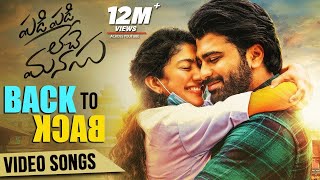 Padi Padi Leche Manasu Back to Back Full Video Songs  Sharwanand Sai Pallavi [upl. by Mona]