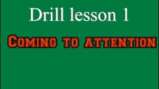 Drill Lesson 1 coming to attention [upl. by Ramel]