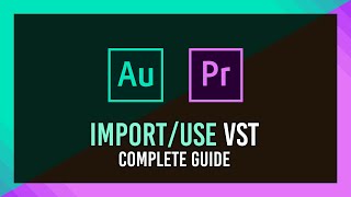 How to Import amp Use VST Plugins in Audition amp Premiere Pro  Full Guide [upl. by Edlun893]