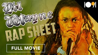 Lil Wayne Rap Sheet FULL MOVIE [upl. by Reede]