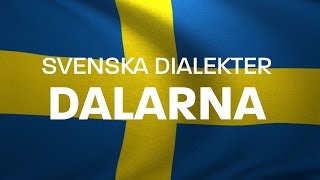 Svenska Dialekter – Dalmål Voice To Me [upl. by Ardnuhs]