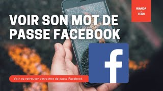 Comment faire pour afficher ou retrouver votre mot de passe Facebook très facilement [upl. by Intruok]