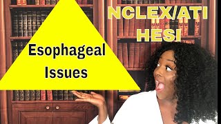 Esophageal Issues [upl. by Belva272]