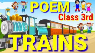 Class 3 Poem  Trains  With rhyme and rhythm  NCERT  CBSE [upl. by Atlante]