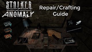 STALKER Anomaly RepairCrafting Guide [upl. by Aihsirt]