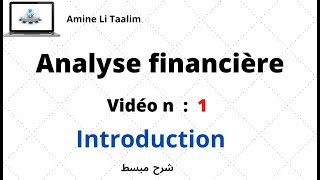 Analyse Financière  Introduction [upl. by Ytineres931]