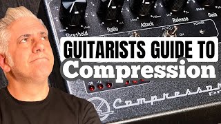 A Guitarists Guide to Compression [upl. by Jarad702]