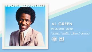 Al Green  Precious Lord Official Audio [upl. by Ezirtaeb46]