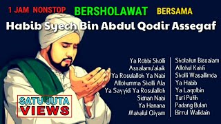 Kumpulan Sholawat Habib Syech Abdul Qodir Assegaf Full Album [upl. by Whallon406]