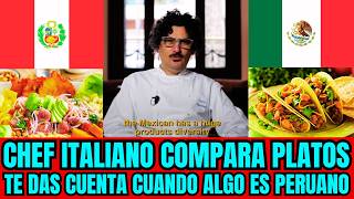 CHEF ITALIANO COMPARA GASTRONOMÍA PERUANA Y MEXICANA [upl. by Imoan]