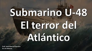 Submarino U48 El terror del Atlántico [upl. by Bowes546]