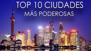 Las 10 ciudades más poderosas del mundo [upl. by Ehcar]