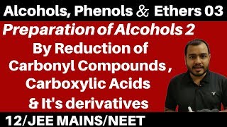 Alcohols Phenols n Ethers 03  Preparation of Alcohols 2 From Carbonyl Compounds amp Carboxylic acid [upl. by Norri]