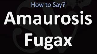 How to Pronounce Amaurosis Fugax CORRECTLY [upl. by Ynafetse935]