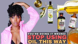 Effectively Use Oils For Health amp Growth  Natural Hair  Moisturizing amp Sealing Oils [upl. by Ecidnak]