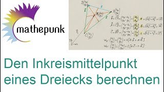 Den Inkreismittelpunkt eines Dreiecks berechnen [upl. by Rourke530]