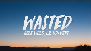 Juice WRLD Lil Uzi Vert  Wasted Lyrics [upl. by Tayib]