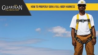 How To Properly Don A Full Body Harness  Guardian Fall Protection [upl. by Anirres]