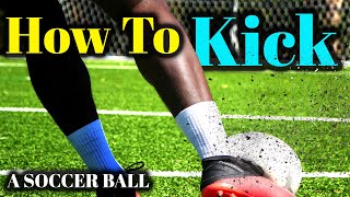 THE 4 ESSENTIAL SOCCER KICKS FOR BEGINNERS  how to kick a soccer ball [upl. by Oiram]