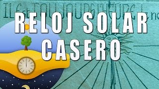 Como hacer un reloj solar casero rápido y fácil  Tutorial [upl. by Ode627]