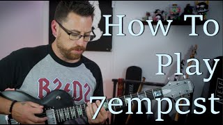 7empest Guitar Tutorial [upl. by Cutcliffe]