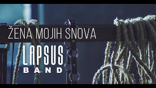 LAPSUS BAND  ZENA MOJIH SNOVA OFFICIAL VIDEO 4K [upl. by Odnalo480]