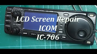 ICOM IC706 LCD Screen Repair [upl. by Lelia]